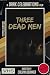 Three Dead Men