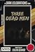 Three Dead Men