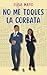 No me toques la corbata: Co...