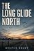 The Long Glide North by Steven Graff