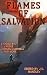 Flames of Salvation (A Bayo...