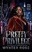 Pretty Privilege by Wynter  Rose