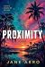 Proximity: A slow-burn, for...