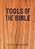 Tools of the Bible by Rich Sanders