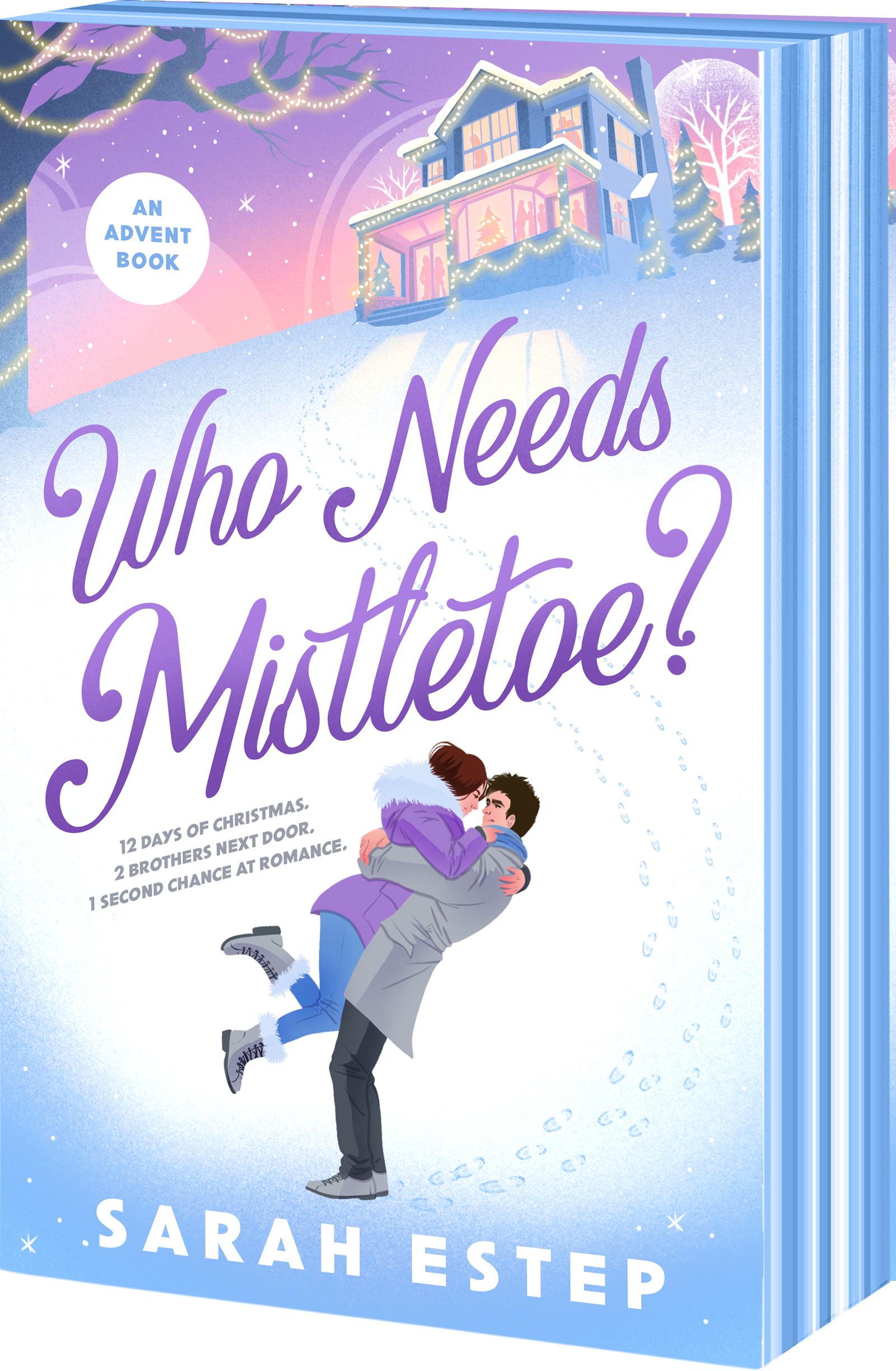 Who Needs Mistletoe?: an Advent Romance (Paperback)