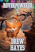 Roverpowered 5: Tales of an Aspiring Alchemist