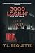 Good Lookin' by T.L. Bequette
