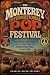 The Monterey International Pop Festival: The History and Legacy of the First Major Rock Festival in the 1960s
