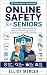 Online Safety for Seniors: ...