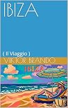 IBIZA: ( Il Viagg...