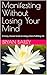 Manifesting Without Losing ...