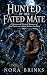 HUNTED BY HER FATED MATE: A...