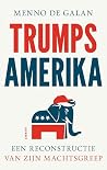 Trumps Amerika: Een zoektocht naar de Republikeinse kiezer (Dutch Edition)