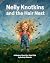 Nelly Knotkins and the Hair...