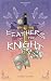 Feathers of the Knight (Moo...