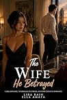 The Wife He Betra...