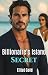 Billionaire's Island Secret...