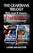 The Guardians Trilogy: The ...