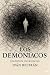 LOS DEMONÍACOS: Una histori...