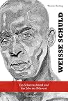Weiße Schuld Weiße Schuld