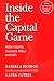 INSIDE THE CAPITAL GAME: Ra...