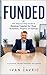 FUNDED : The Step-by-Step G...