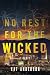 No Rest for the Wicked by Kat Anderson No Rest for the Wicked by Kat Anderson