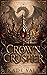 CROWN CRUSHER (Dragongrave Book 1)
