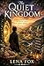 The Quiet Kingdom: A Cozy P...