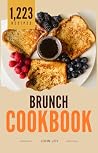 The Breakfast & Brunch Cookbook: 1,223 Morning Recipes from Quick Weekday Breakfasts to Lazy Weekend Brunches (The World Kitchen Series Book 9)
