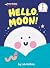 Hello, Moon!: A Seuss Studi...