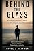 Behind the Glass by Nigel S Skinner MSc