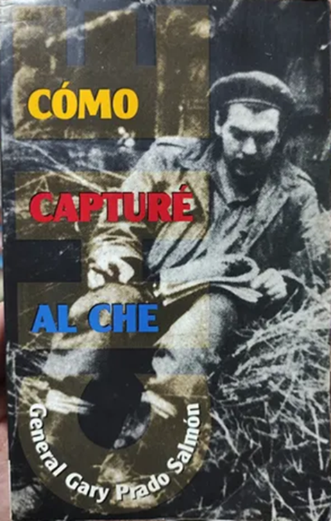 Como Capturé Al Che