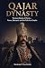 Qajar Dynasty: The Last Sha...
