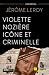 Violette Nozière, icône et criminelle