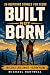 Built Not Born: Inspiring S...
