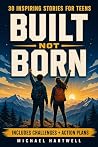 Built Not Born: I...