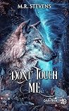 Don't touch me