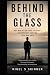 Behind the Glass: Why Men B...