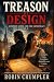 TREASON BY DESIGN: Common S...