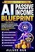 AI Passive Income Blueprint...