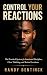 Control Your Reactions: The...