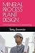 MINERAL PROCESS PLANT DESIG...