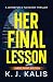 Her Final Lesson by KJ Kalis