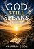God Still Speaks by Charlie Cook