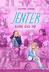 Bare oss to (Jenter, #2)