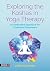 Exploring the Koshas in Yoga Therapy by LaMor Clements