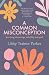 A Common Misconception: Surviving miscarriage, infertility and grief