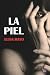 La piel (Spanish Edition)