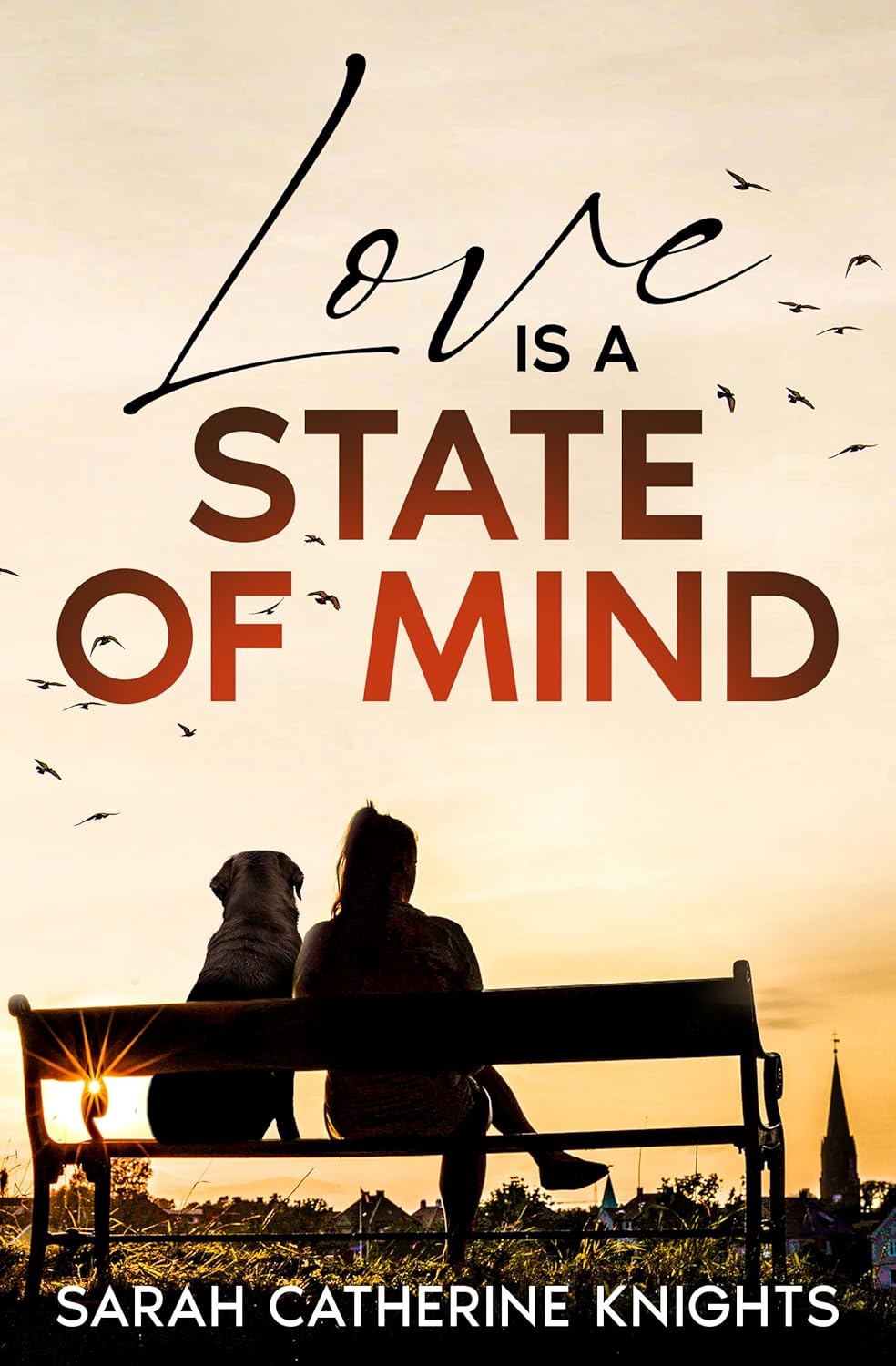 Love Is a State of Mind: An uplifting and humorous novel about a woman's second chance at love and life